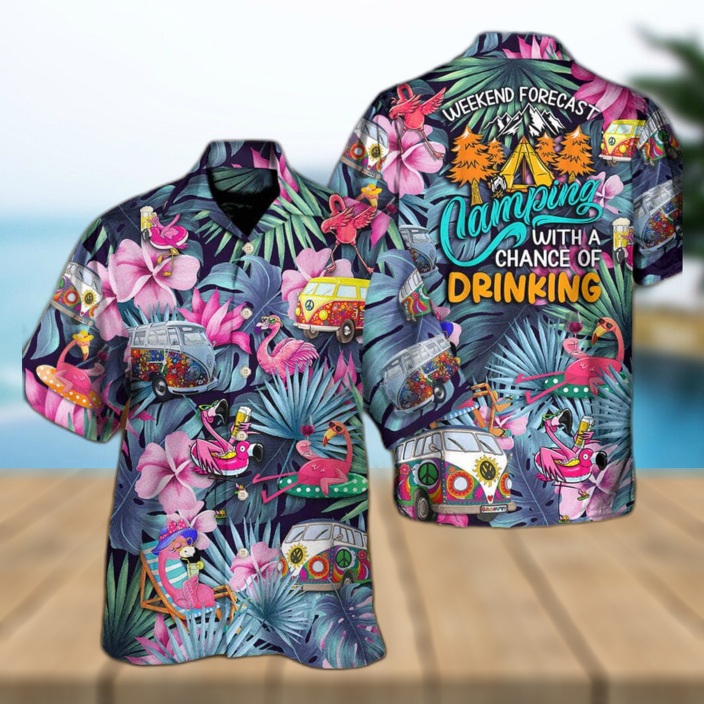 Funny Flamingo Weekend Forecast Camping With A Chance Of Drinking Hawaiian Shirt - Limotees