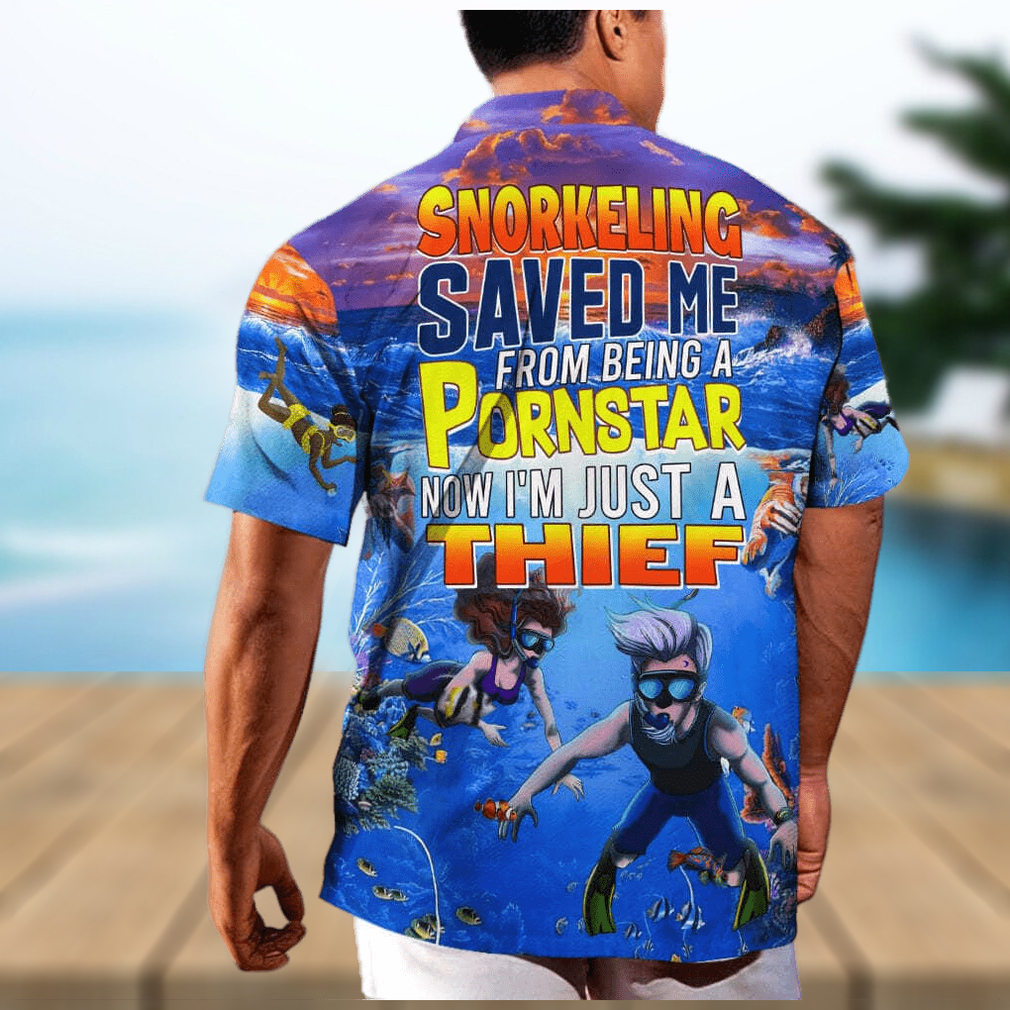 Funny Snorkeling Saved Me From Being A Pornstar Now I'm Just A Thief Hawaiian Shirt - Limotees