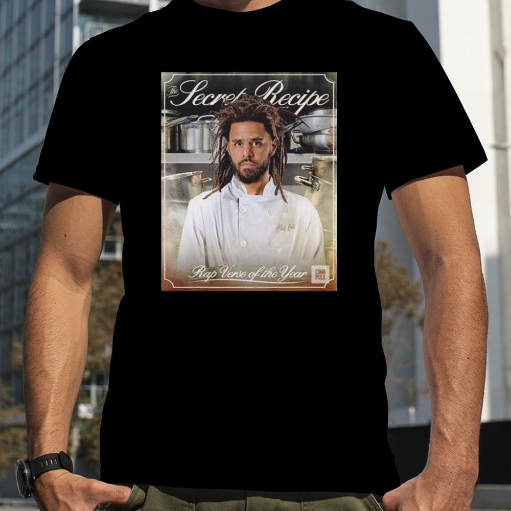 J Cole The Secret Recipe The Best Rap Verse Of The Year T-Shirt