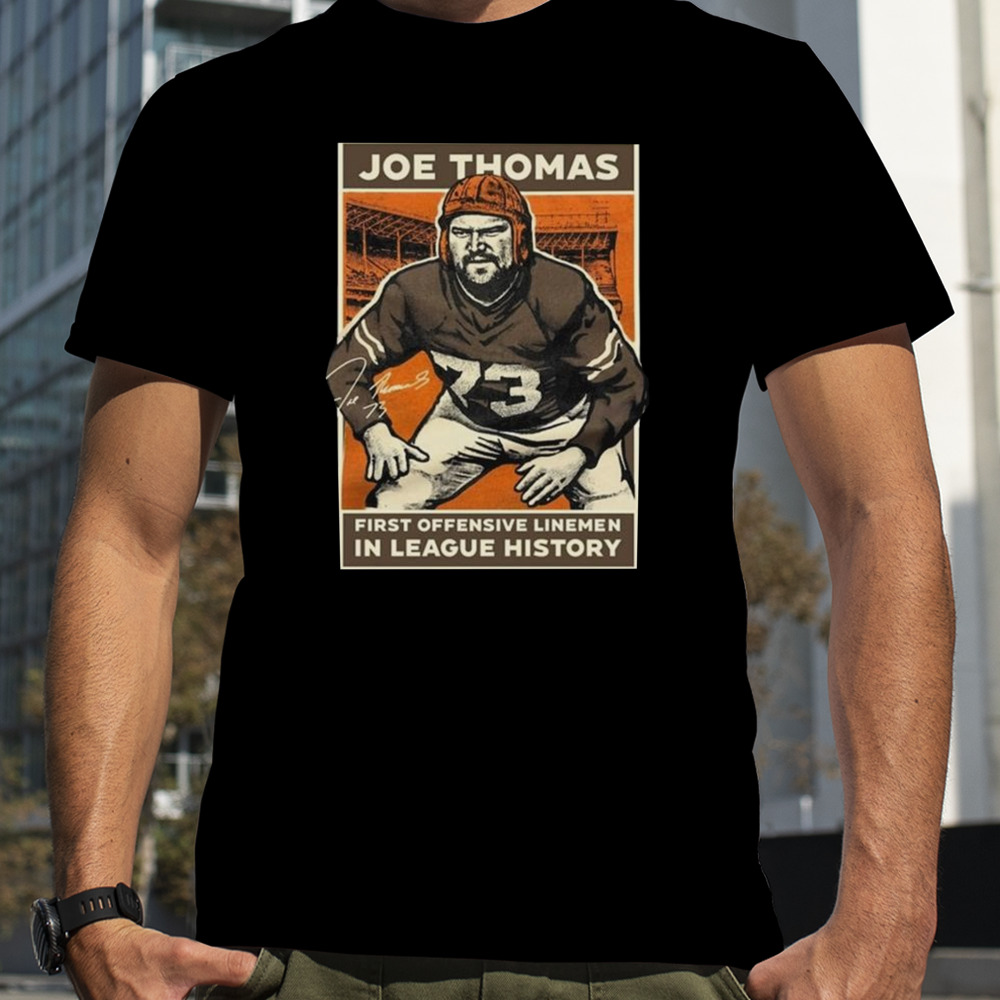 Joe Thomas First Offensive Linemen In League History T-Shirt