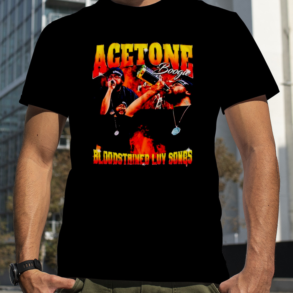 Acetone Boogie bloodstained Luv Songs shirt