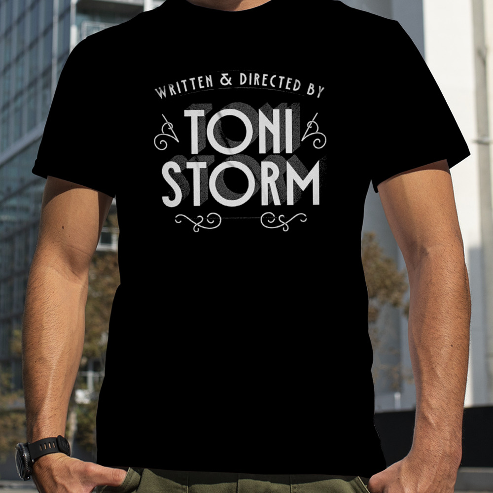 All Elite Wrestling Toni Storm Written and Directed shirt