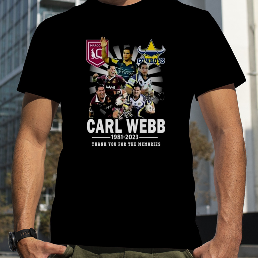 Carl Webb 1981 – 2023 Thank You For The Memories Signatures Shirt