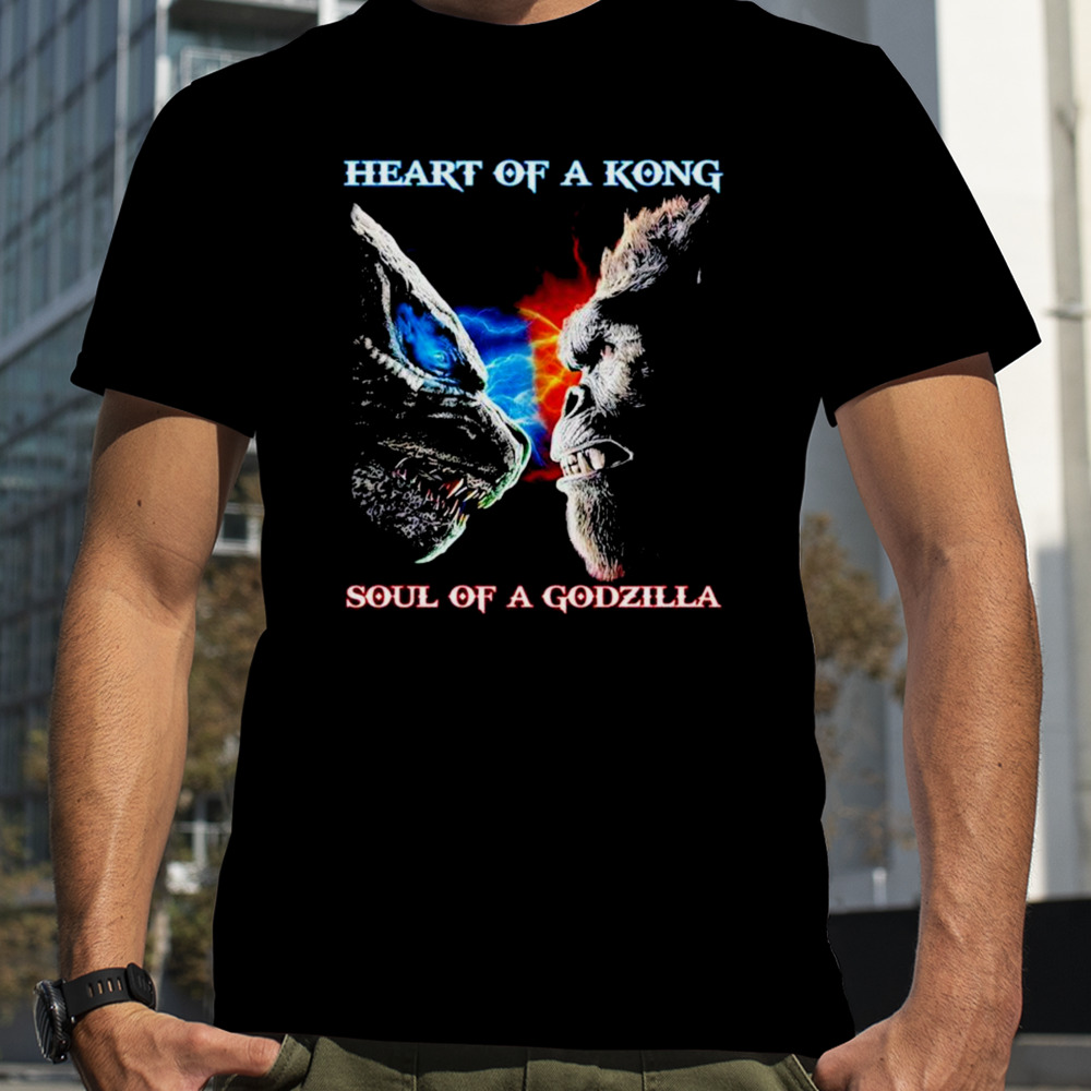 Heart Of A Kong Soul Of A Godzilla T-Shirt