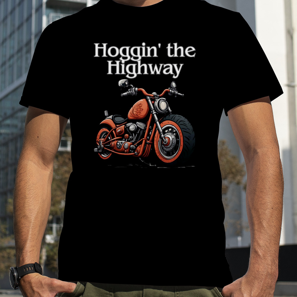 Hoggin’ The Highway shirt