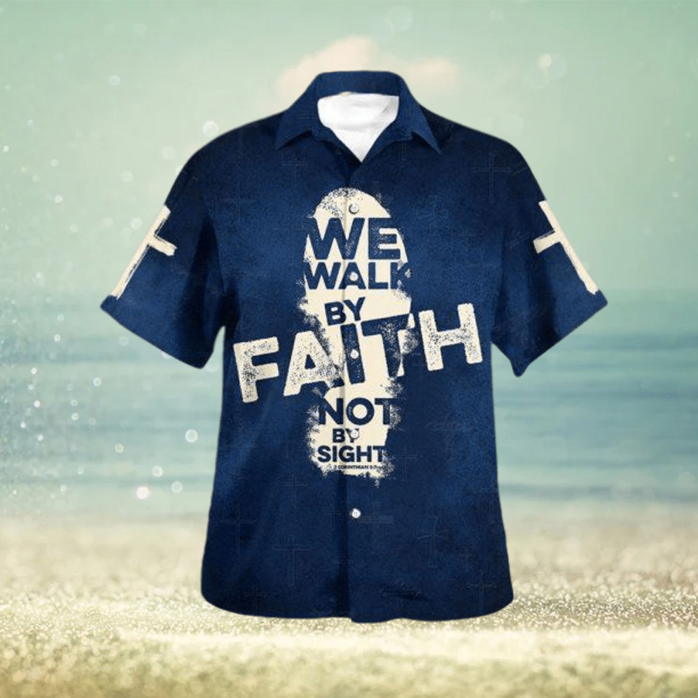 Jesus We Walk By Faith Not By Sight Hawaiian Shirt – Gifts For Jesus Lovers - Limotees