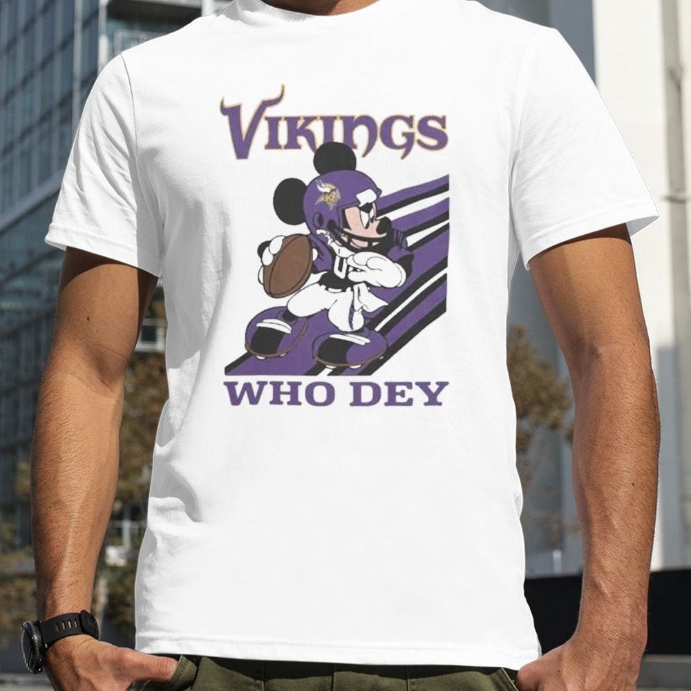 Mickey Mouse Nfl Minnesota Vikings Football Player Who Dey Slogan Shirt