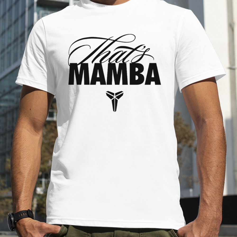 Kobe Bryant that’s Mamba shirt