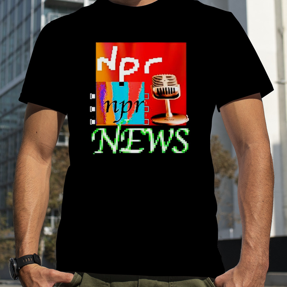 Npr Tiktok news shirt