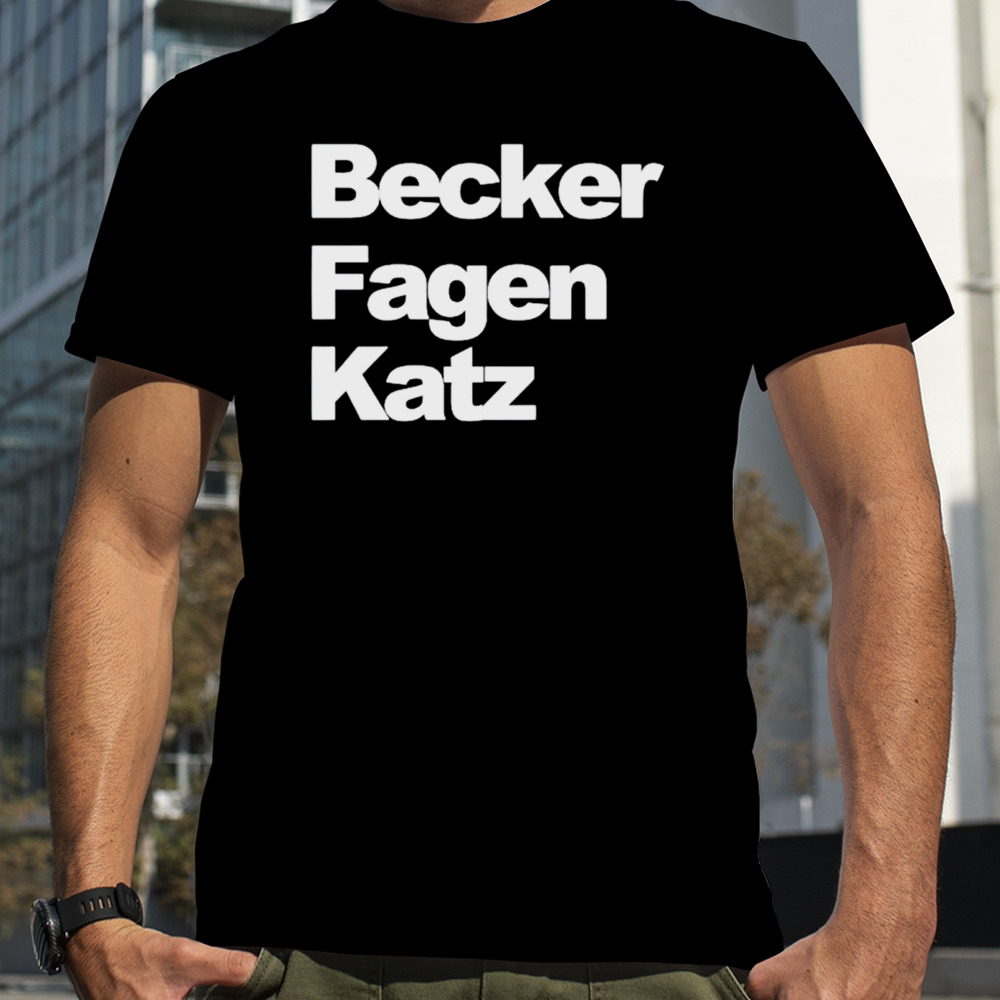 Becker Fagen Katz shirt