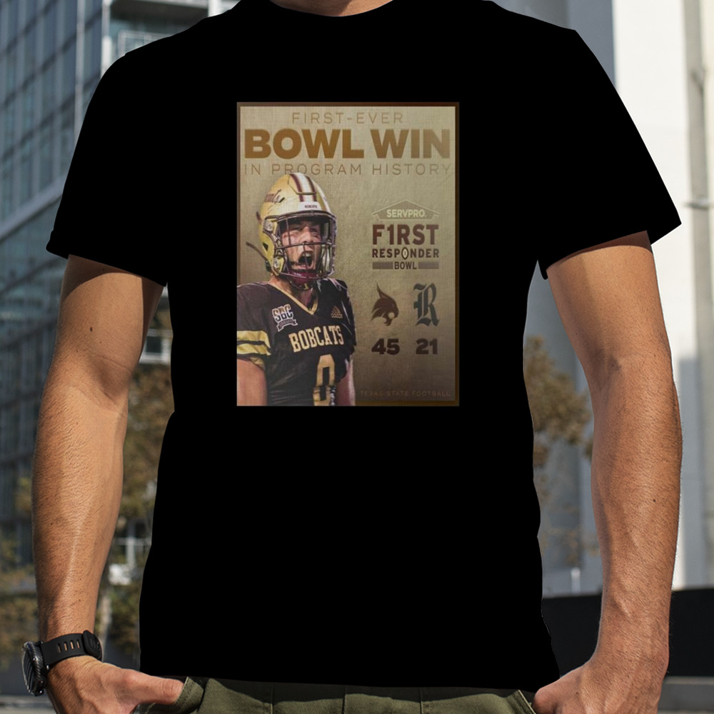 Celebrate Texas State Bobcats First Ever Bowl Win In Program History First Responder Bowl 2023 Champions T-shirt