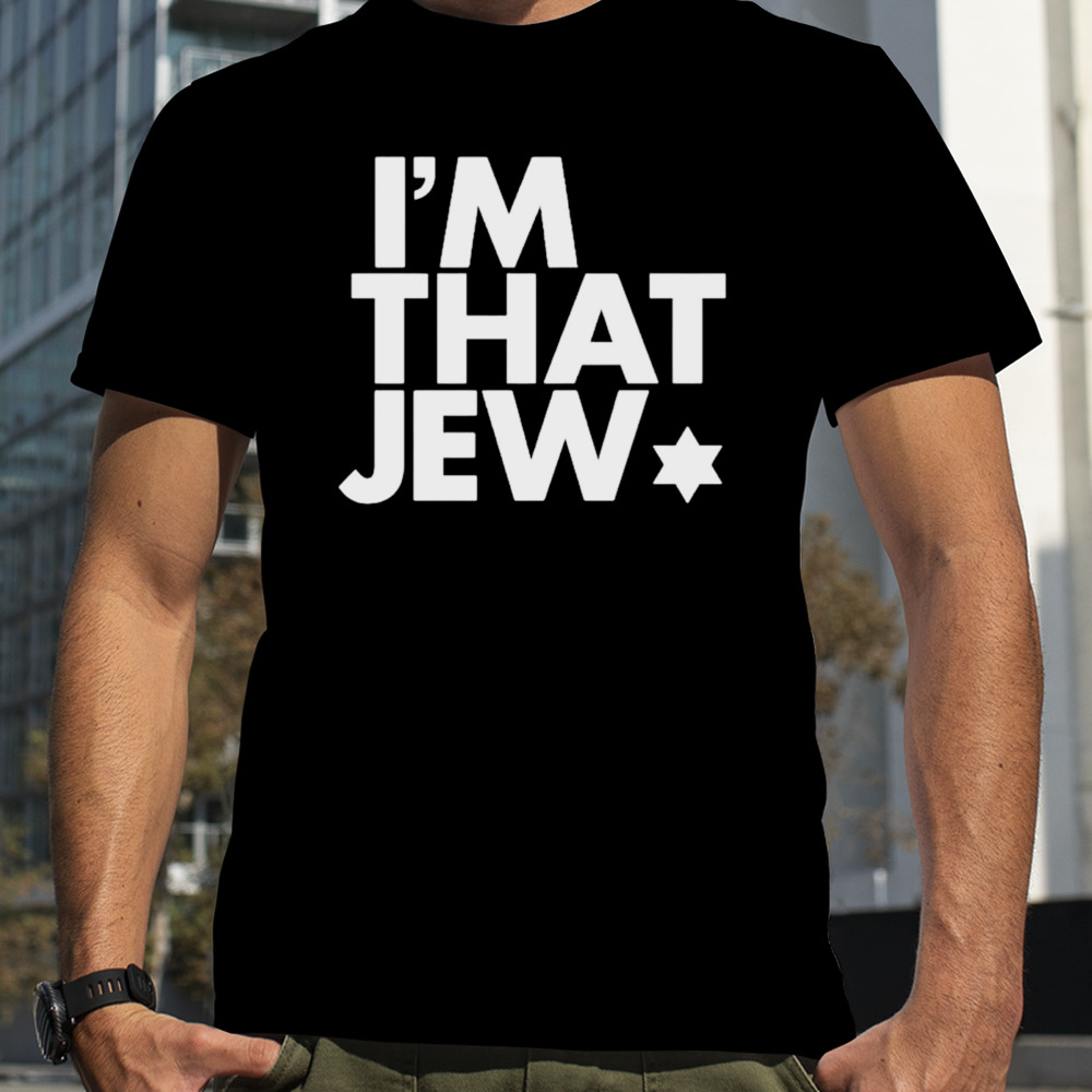 Eitan Chitayat I’m that jew shirt