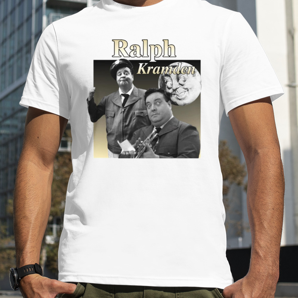 Ralph Kramden The Honeymooners Jackie Gleason shirt