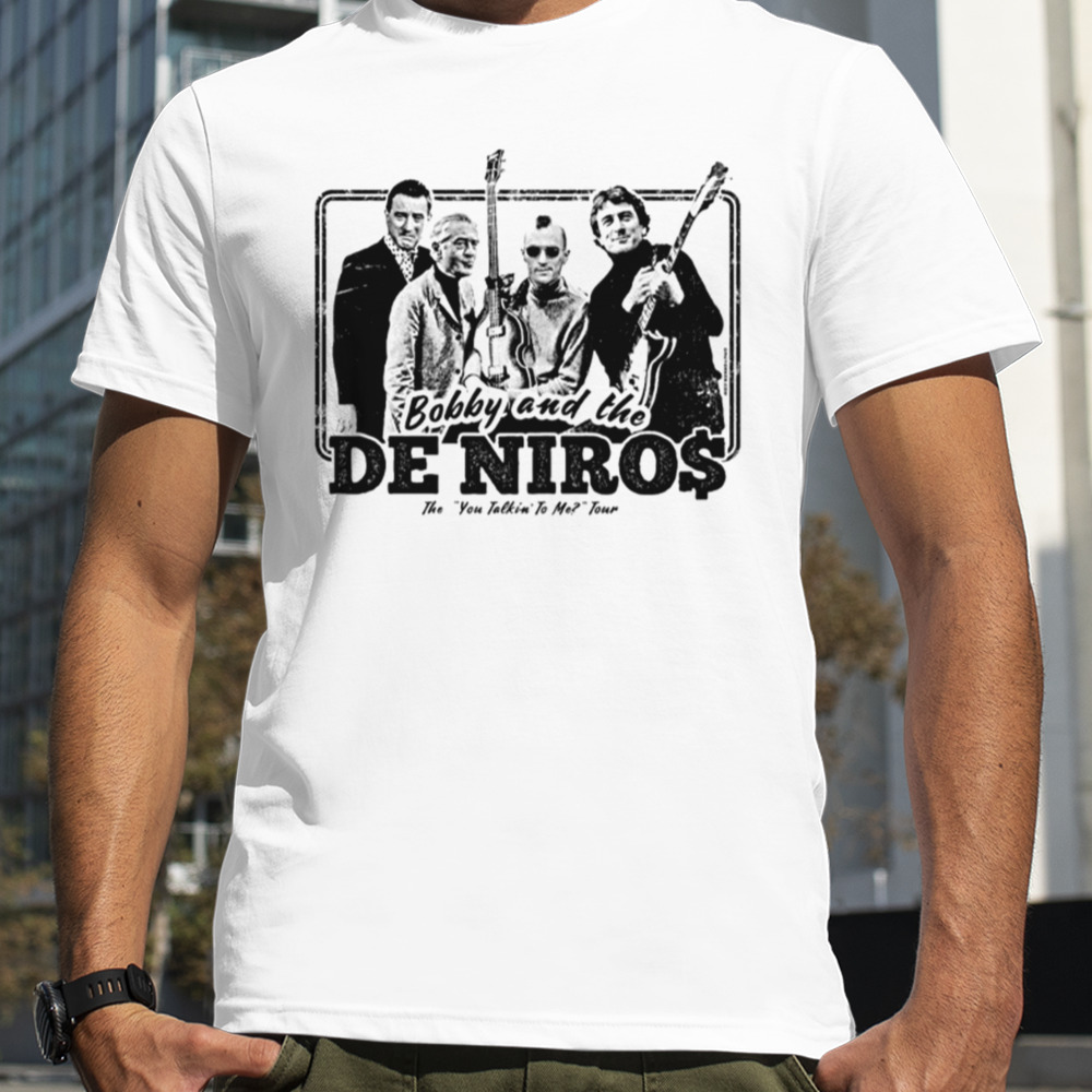 Robert De Niro Band Shirt Bobby And The Deniros shirt