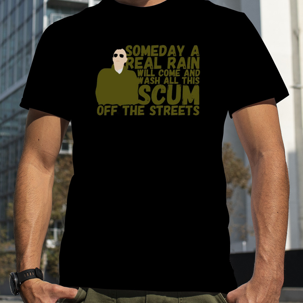 Scum Travis Bickle Taxi Driver shirt