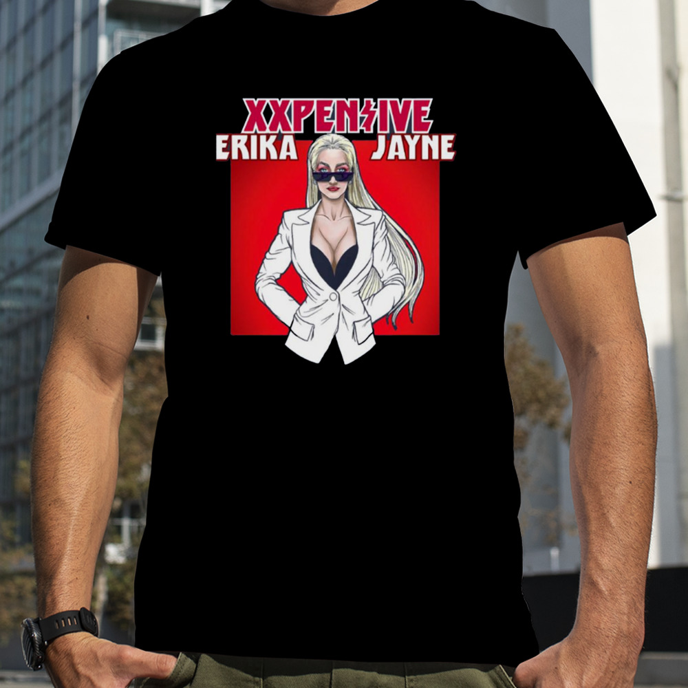 For Men Xxpensive Erika Jayne Love shirt