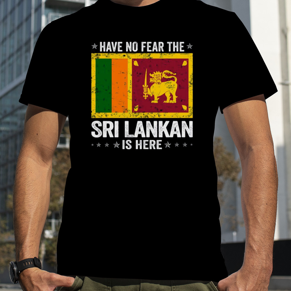 Is Here Sri Lanka Flag Design shirt