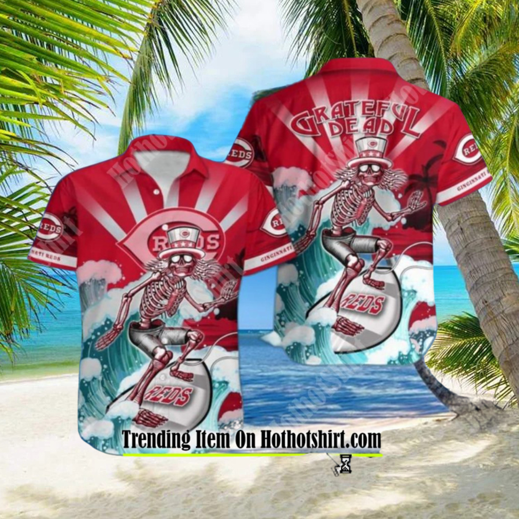 MLB CINCINNATI REDS FUNNY SURFING GRATEFUL DEAD SUMMER VACATION GIFT HAWAIIAN SHIRT - Limotees