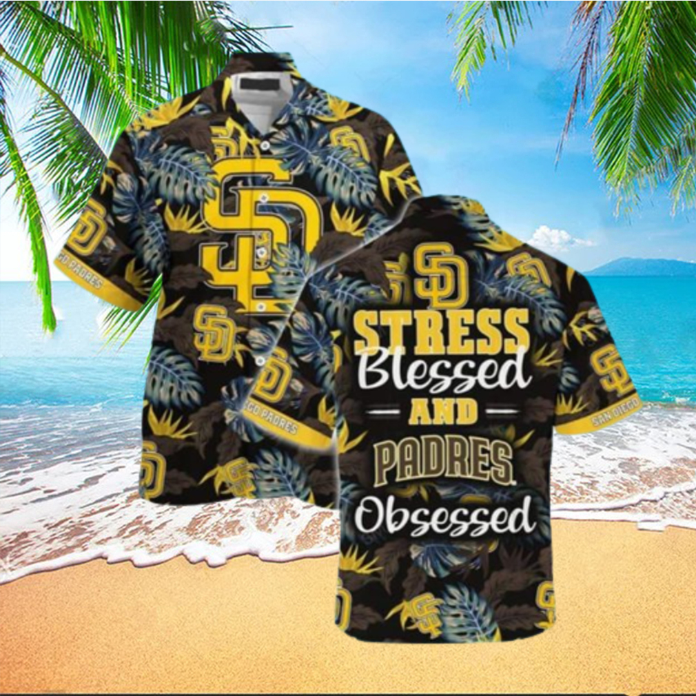 MLB San Diego Padres Hawaiian Shirt Stress Blessed Obsessed Baseball Fans Gift HawaiianShirts - Limotees