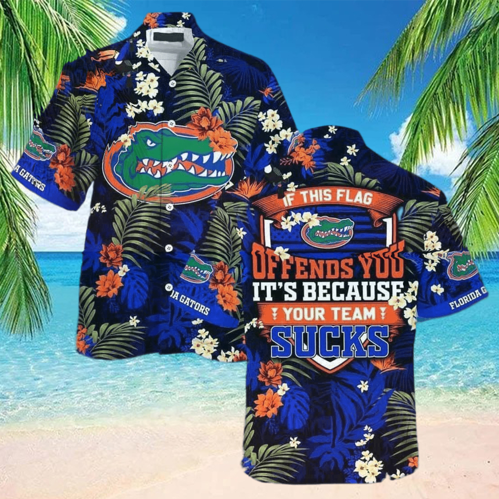 NCAA Florida Gators Hawaiian Shirt If This Flag Offends You It s Because Your Team Sucks - Limotees