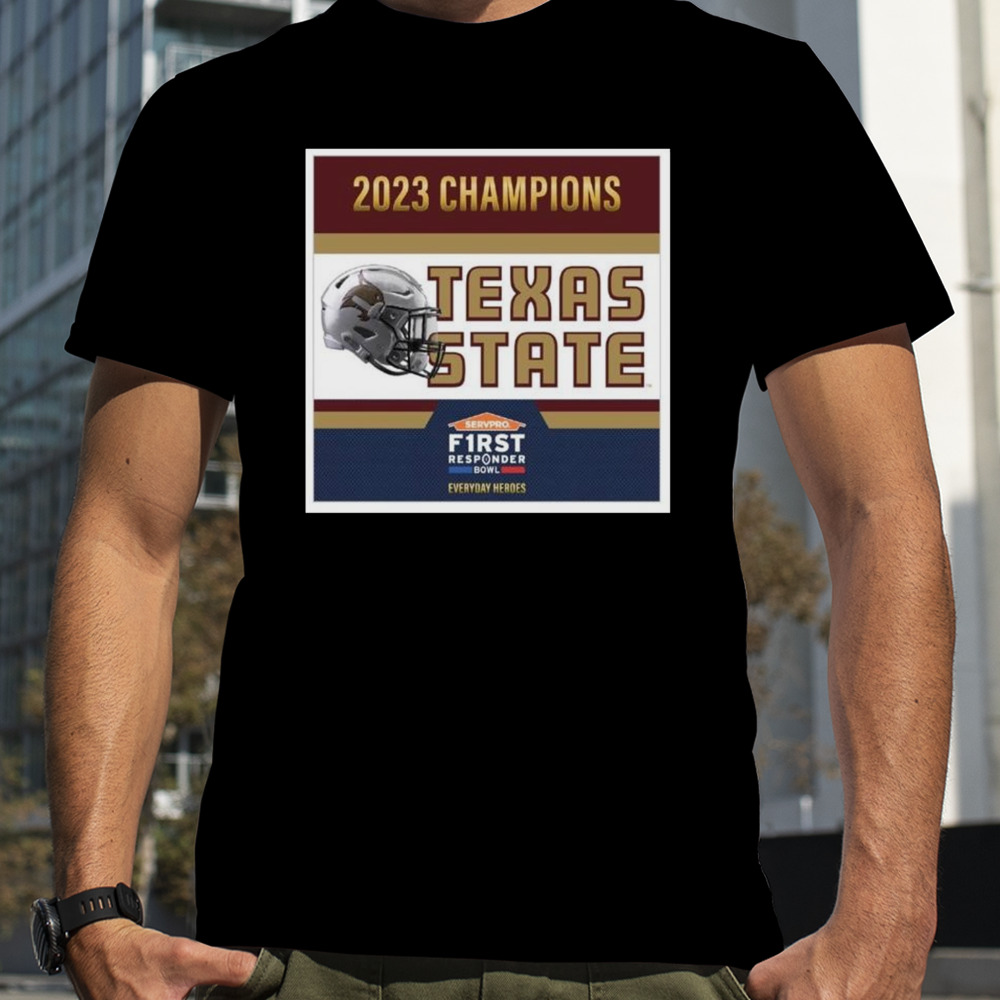 Texas State Bobcats Football Are 2023 First Responder Bowl Champions T-shirt