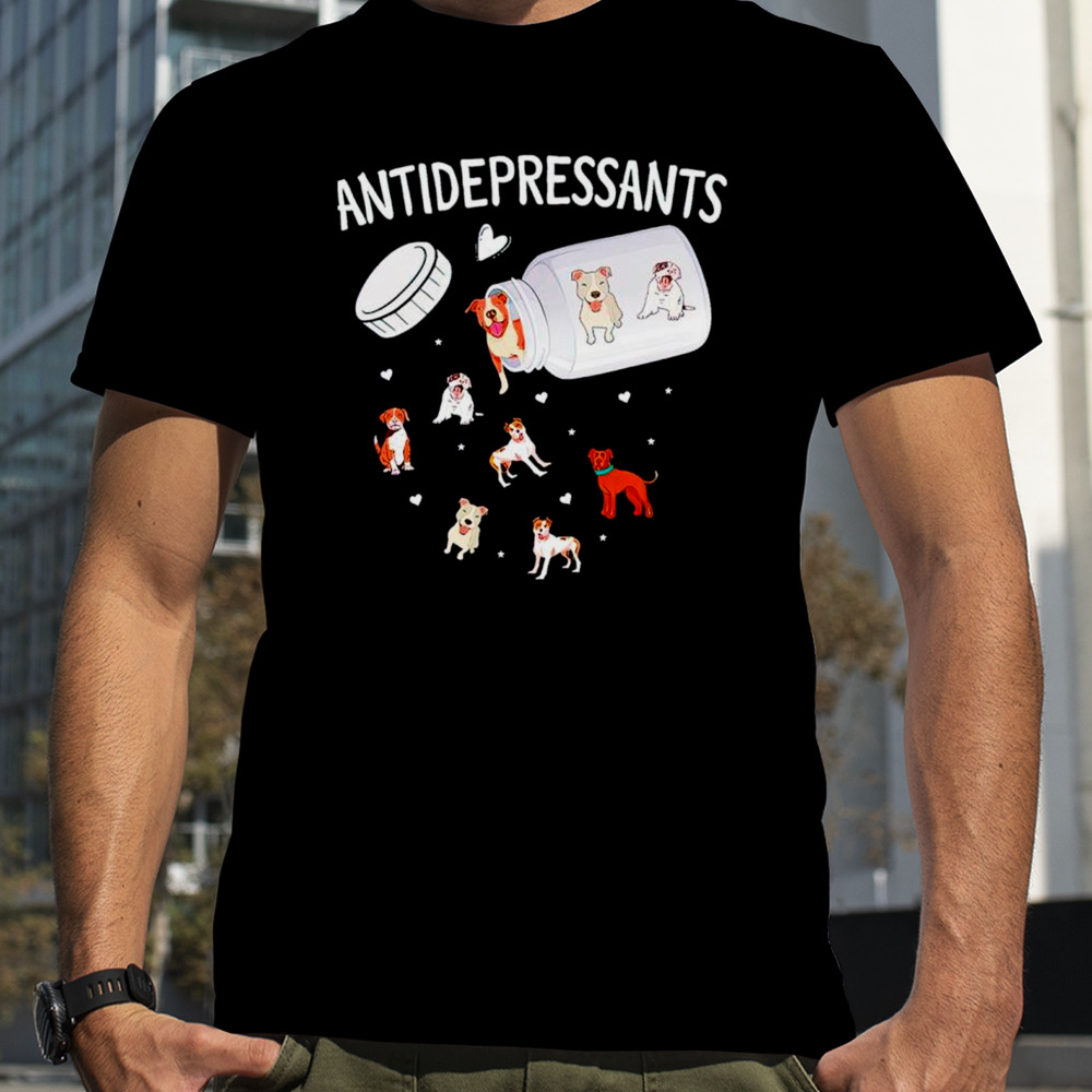 Antidepressants Dog Pitbull Owners T-Shirt