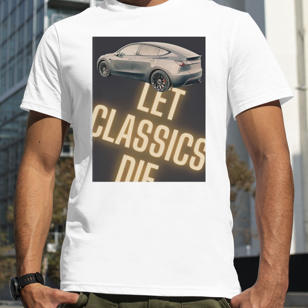 Car let classics die shirt