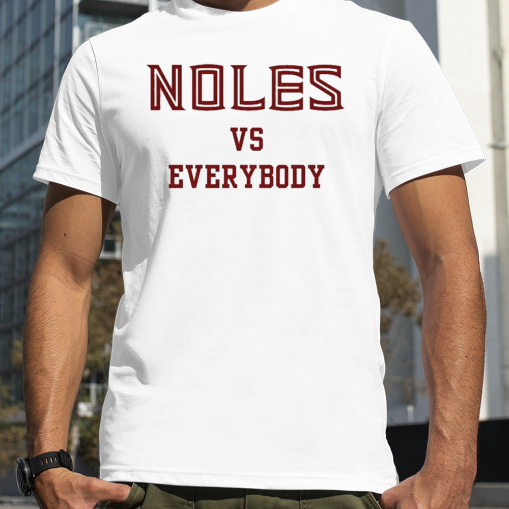 Florida State Seminoles Noles Vs Everybody shirt