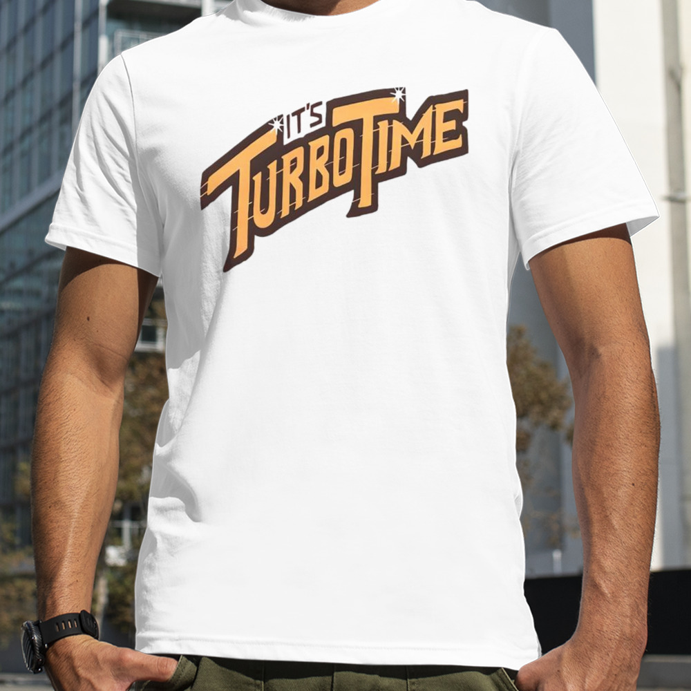 It’s turbo time shirt