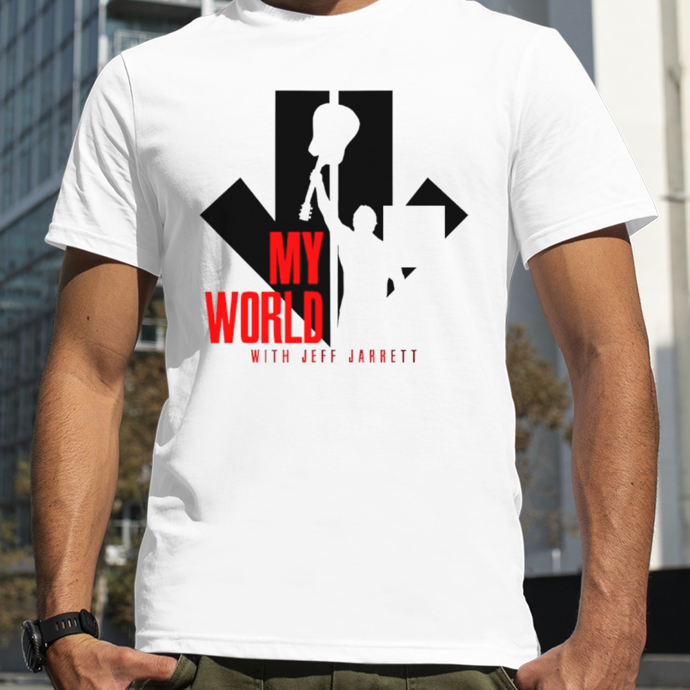 My World With Jeff Jarrett T-Shirt