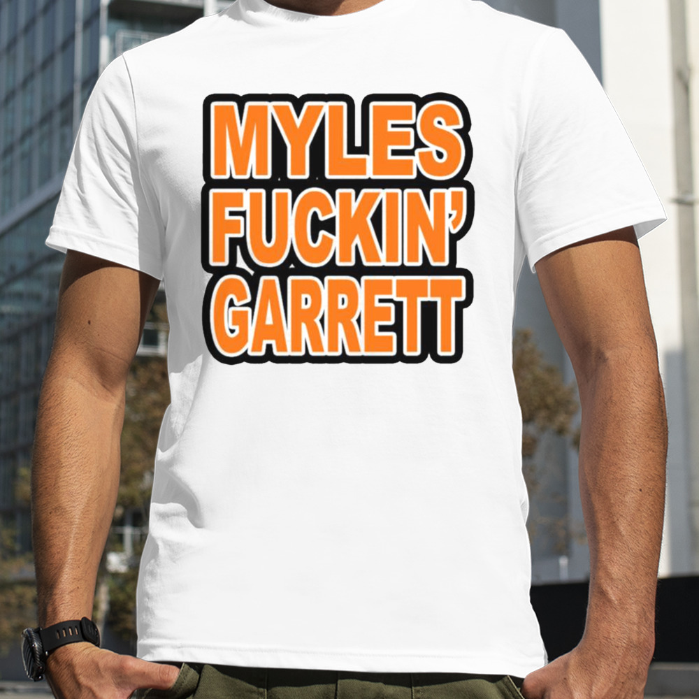 Myles Fuckin’ Garret T-shirt