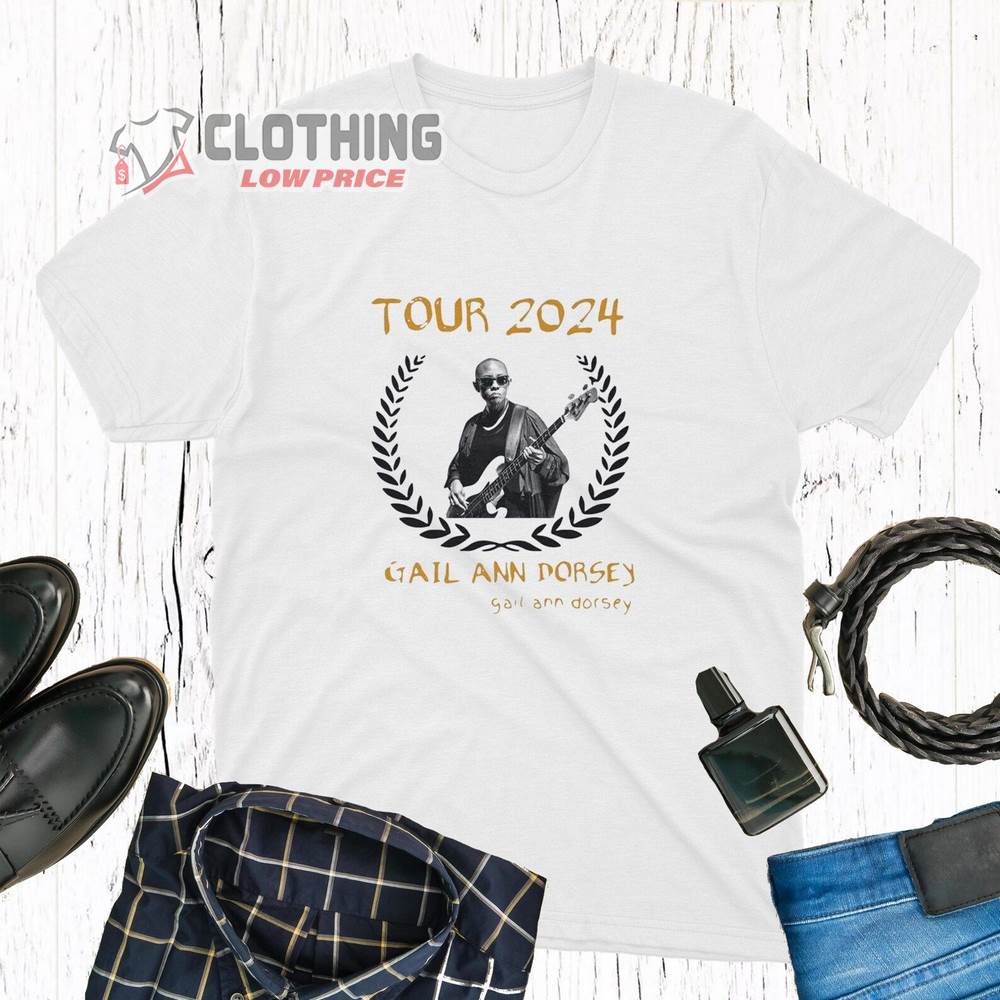 Gail Ann Dorsey Tour 2024 Unisex Merch, Gail Ann Dorsey Tour 2024 Gail Ann Dorsey T-Shirt