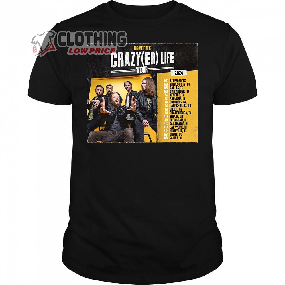 Home Free Tour 2024 Merch, Home Free Band Crazy Life Tour 2024 T-Shirt