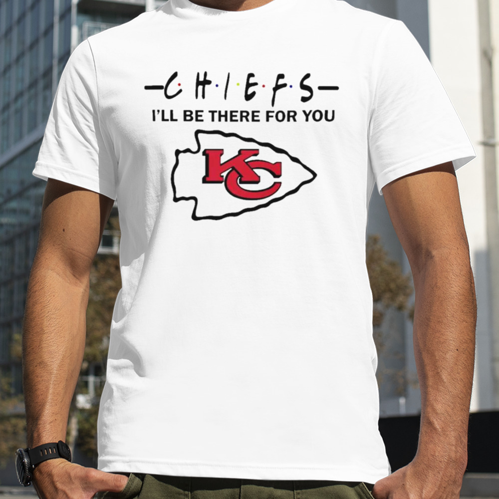 Kansas City Chiefs Nfl I’ll Be There For You Logo Shirt