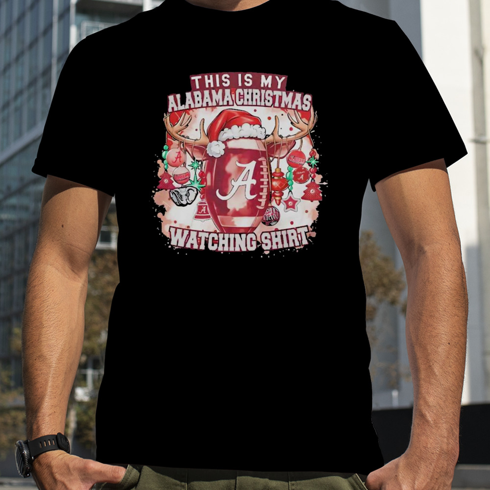 This Is My Alabama Crimson Tide Christmas Watching Shirt