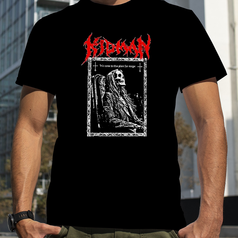 We Come To This Place For Magic Death Metal T-shirt