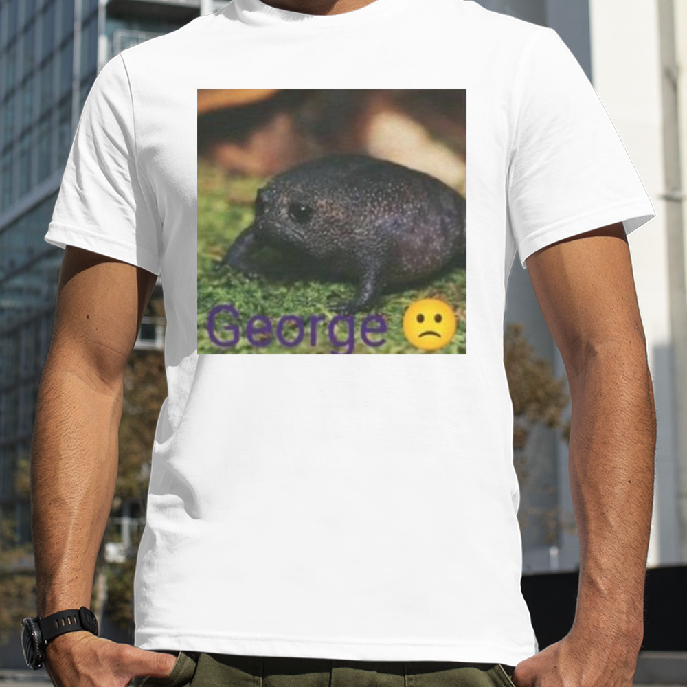 George Frog Sad Shirt