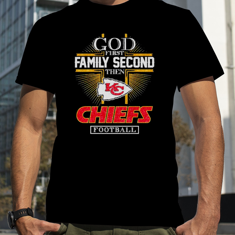 God First Family Second Then Chiefs Kingdom Football Diamond 2024 Shirt