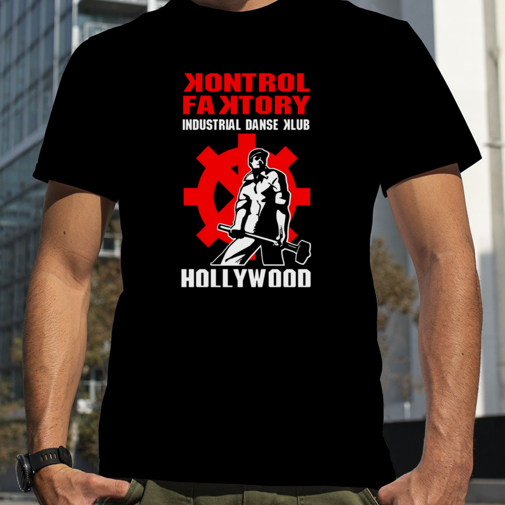 Kontrol Faktory Hollywood shirt