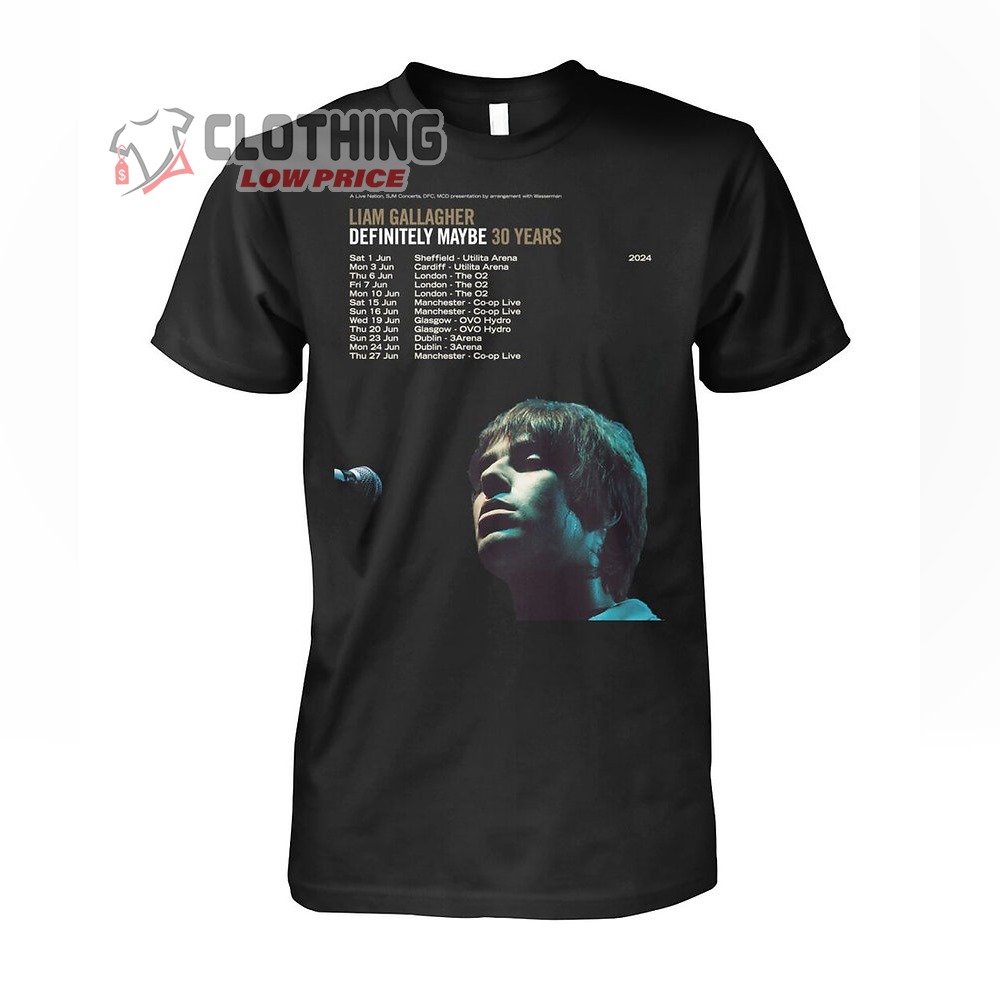 Liam Gallagher Tour 2024 Shirt, Liam Gallagher Tour Dates 2024 Shirt, Liam Gallagher Definitely Maybe 30 Years T-Shirt