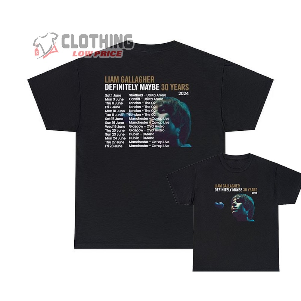 Liam Gallagher Tour Dates 2024 Merch, Liam Gallagher Definitely Maybe Tour 2024 Shirt, Liam Gallagher 30 Years T-Shir