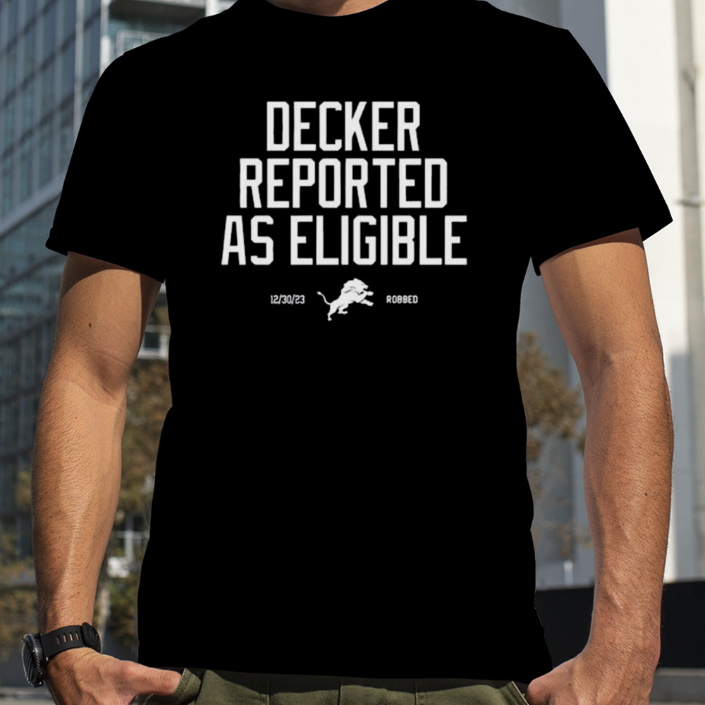 Lions Robbed Decker Reported As Eligible Shirt