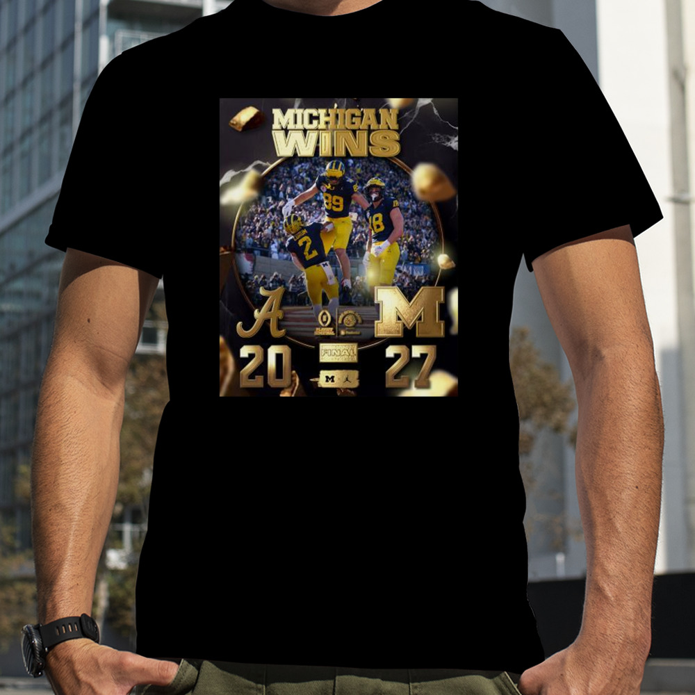 Michigan Wolverines 2024 Rose Bowl Champions Michigan Win 27 20 Alabama Next Houston Shirt