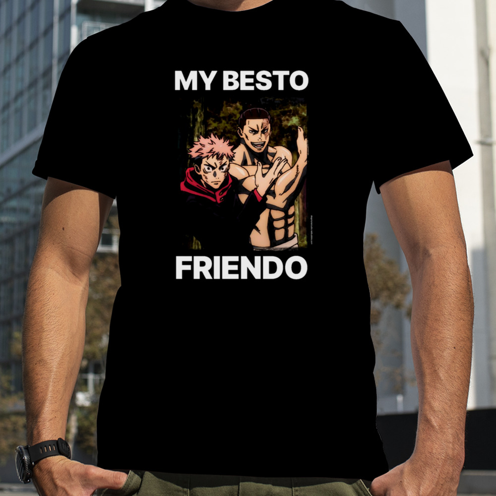 My Besto Friendo Itadori And Todo Jujutsu Kaisen shirt