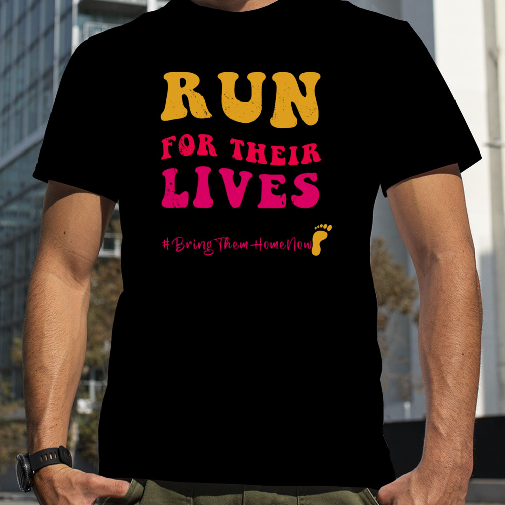 Run For Their Lives shirt