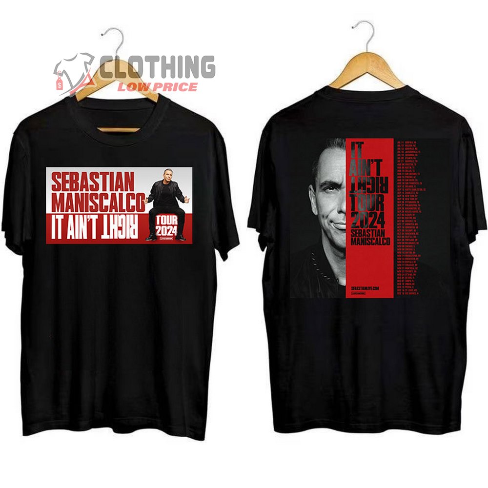 Sebastian Maniscalco Merch, Sebastian Maniscalco Tour 2024 Shirt, Sebastian Maniscalco 2024 Dates Tee, It Ain't Right Tour 2024 T-Shirt