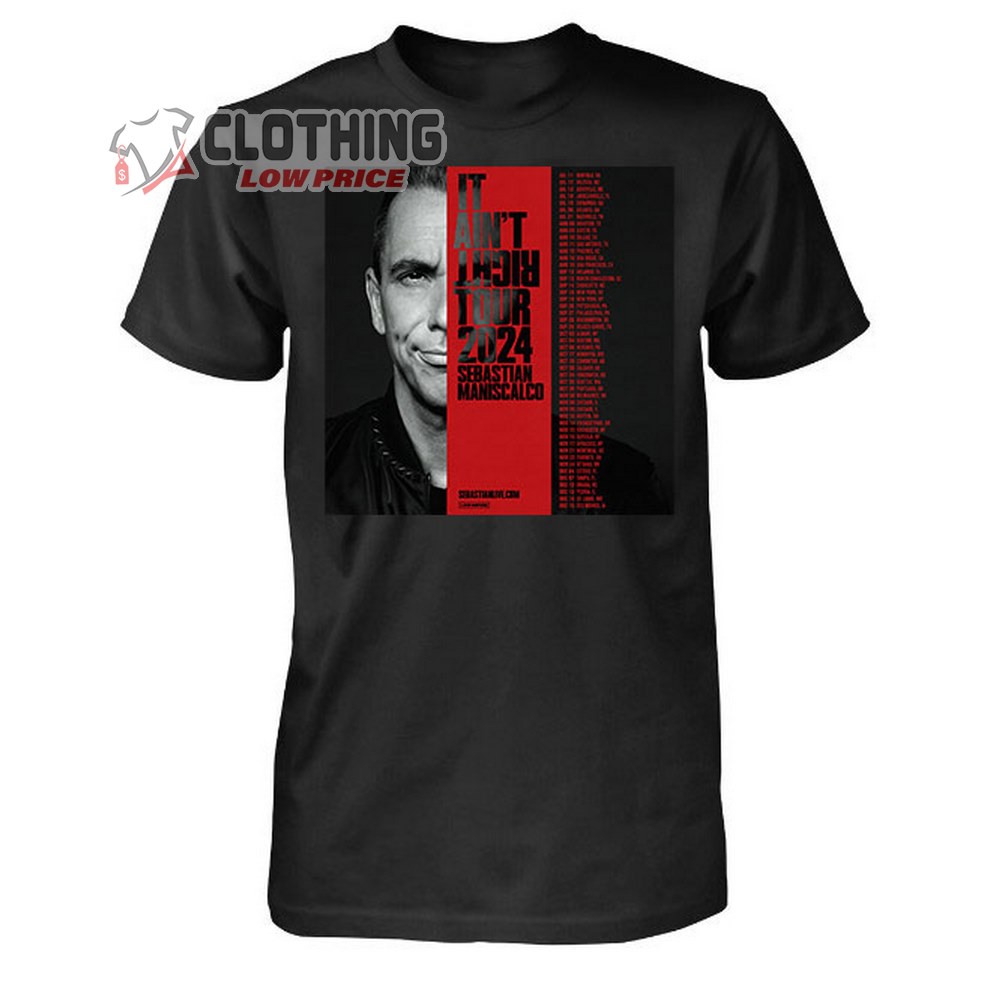 Sebastian Maniscalco Tour Dates 2024 Merch, It Ain't Right Tour 2024 Shirt, Sebastian Maniscalco T-Shirt