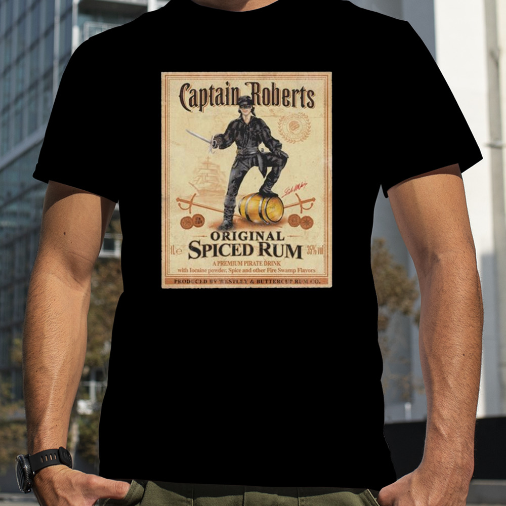 Captain Roberts Original Spiced Rum A Premium Pirate Drink T-shirt