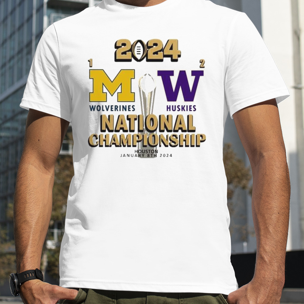 Michigan Wolverines Vs Washington Huskies 2024 National Champions Houston January 8th Shirt