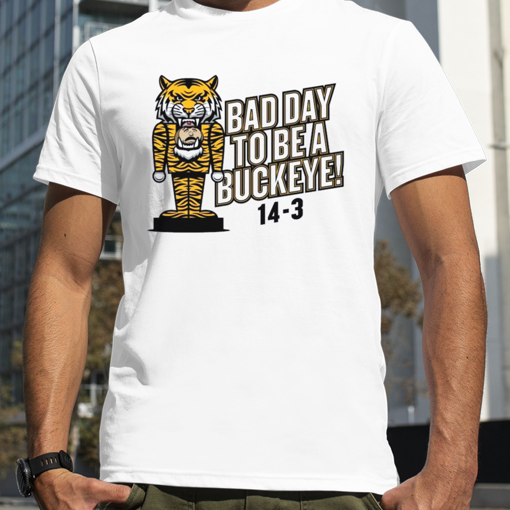 Missouri Tigers Bad day to be a buckeye 14 – 3 shirt